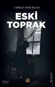 Eski Toprak - Hikayeler
