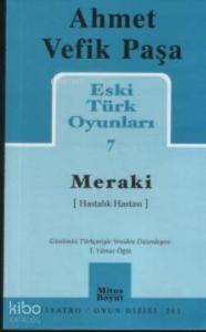 Eski Türk Oyunları 7; Meraki (Hastalık Hastası)