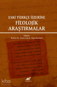 Eski Türkçe Üzerine Filolojik Araştırmalar