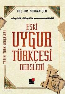 Eski Uygur Türkçesi Dersleri