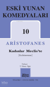 Eski Yunan Komedyaları 10 - Kadınlar Meclis'te