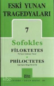 Eski Yunan Tragedyaları 7; Filoktetes - Philoctetes