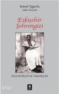 Eskişehir Şehrengizi; Muhacirler ve Manavlar