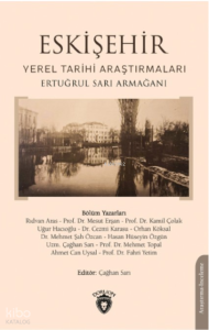 Eskişehir Yerel Tarihi Araştırmaları Ertuğrul Sarı Armağanı