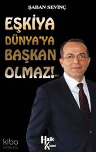Eşkiya Dünya'ya Başkan Olmaz