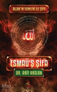 Esmaü'ş Şifa; Allah'ın İsimleri ile Şifa
