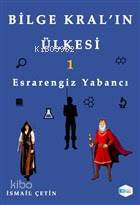 Esrarengiz Yabancı - Bilge Kral'ın Ülkesi 1