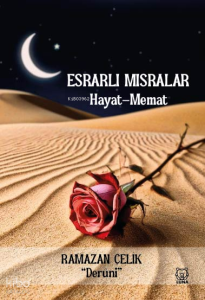 Esrarlı Mısralar;Hayat-Memat