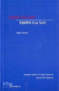 Estetik'in Kısa Tarihi; Modern Kültür ve Sanat Üzerine Felsefi Bir Tartışma