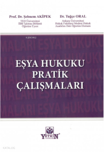 Eşya Hukuku Pratik Çalışmaları