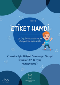 Etiket Hamdi - Çocuklar İçin Bilişsel Davranışçı Terapi Öyküleri (7-12) Yaş (Etiketleme)