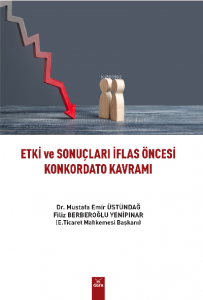 Etki Ve Sonuçları İflas Öncesi Konkordato Kavramı