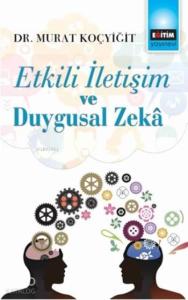 Etkili İletişim ve Duygusal Zekâ