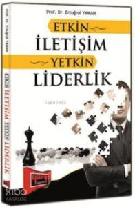 Etkin İletişim Yetkin Liderlik