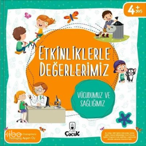 Etkinliklerle Değerlerimiz - Vücudumuz Ve Sağlığımız