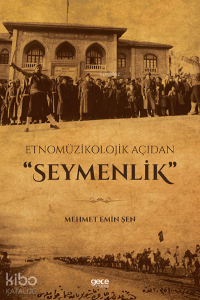 Etnomüzikolojik Açıdan "Seymenlik"
