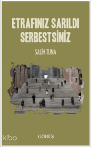 Etrafınız Sarıldı Serbestsiniz