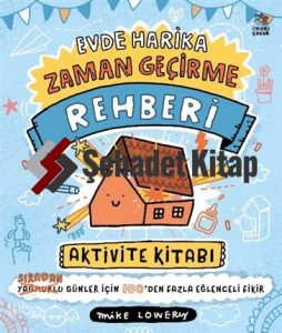 Evde Harika Zaman Geçirme Rehberi