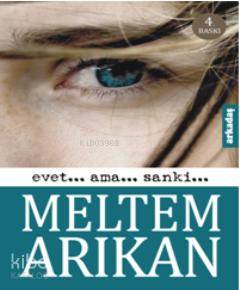 Evet... Ama... Sanki