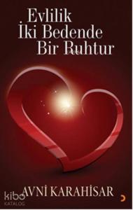 Evlilik İki Bedende Bir Ruhtur