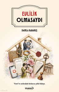 Evlilik Olmasaydı