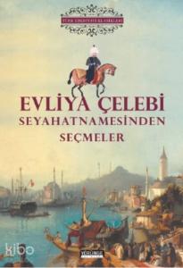 Evliya Çelebi Seyahatnamesinden Seçmeler
