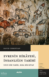 Evrenin Hikayesi, İnsanlığın Tarihi;Uzun Bir Tarih, Kısa Bir Kitap
