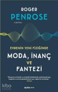 Evrenin Yeni Fiziğinde Moda, İnanç ve Fantezi