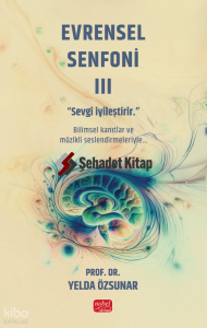 Evrensel Senfoni III - Sevgi İyileştirir