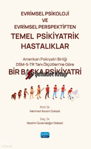 Evrimsel Psikoloji ve Evrimsel Perspektiften Temel Psikiyatrik Hastalıklar