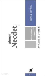 Ey Gece! Ey Uçurum!; Bütün Şiirleri (1948 - 2009)