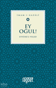 Ey Oğul – Eyyühel Veled
