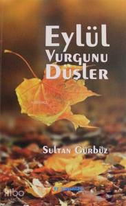 Eylül Vurgunu Düşler