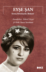Eyşe Şan ;Sewta Rêwîtiyeke Bêdawî