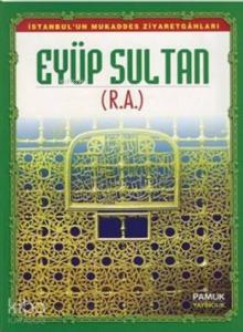 Eyüp Sultan (R.A.) (Evliya-011-Dergi Boy)