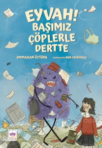 Eyvah! Başımız Çöplerle Dertte