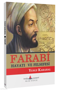 Farabi - Hayatı ve Felsefesi