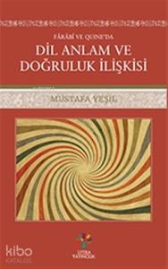 Farabi ve Quıne'da Dil Anlam ve Doğruluk İlişkisi