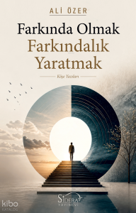 Farkında Olmak Farkındalık Yaratmak;Köşe Yazıları
