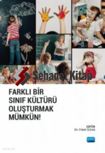 Farklı Bir Sınıf Kültürü Oluşturmak Mümkün!