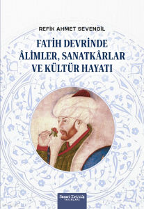 Fatih Devrinde Alimler, Sanatkarlar ve Kültür Hayatı