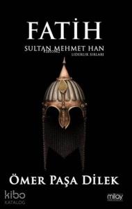 Fatih Sultan Mehmet Han; Liderlik Sırları