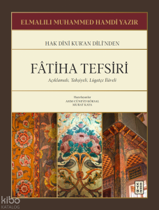 Fâtiha Tefsiri;Açıklamalı, Tahşiyeli, Lügatçe İlâveli