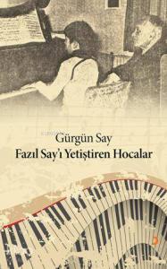 Fazıl Sayı Yetiştiren Hocalar