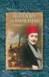 Felatun Bey İle Rakım Efendi