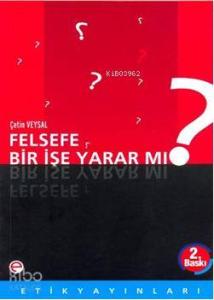 Felsefe Bir İşe Yarar mı?