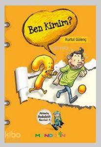 Felsefe Dedektifi Serisi - 1 Ben Kimim?