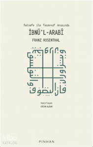 Felsefe ile Tasavvuf Arasında İbn'l Arabi