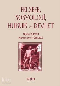 Felsefe, Sosyoloji, Hukuk ve Devlet