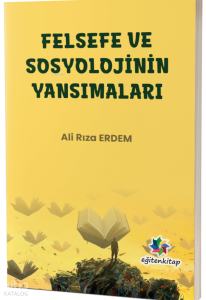 Felsefe ve Sosyolojinin Yansımaları